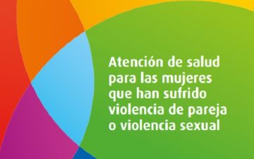 Manual clínico para la atención de mujeres víctimas de violencia.