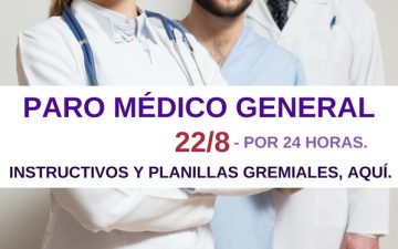 22 de agosto, paro médico general: instructivo y planillas gremiales
