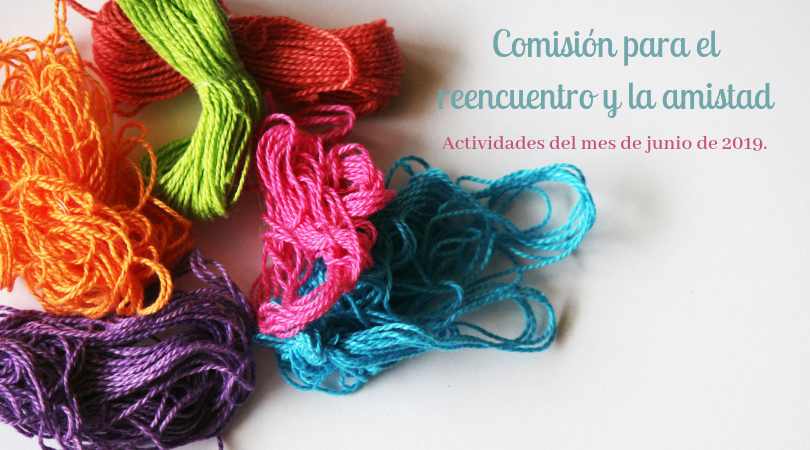 Actividades de la Comisión para el reencuentro y la amistad del mes de junio.